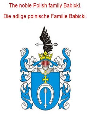 cover image of The noble Polish family Babicki. Die adlige polnische Familie Babicki.